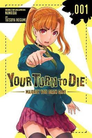 Knjiga Your Turn to Die, vol. 01 autora Tatsuya Ikegami izdana 2021 kao meki uvez dostupna u Knjižari Znanje.