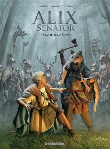 Knjiga Alix Senator svezak 10: Krvoločna šuma autora Valérie Mangin, Thierry Démarez izdana 2021 kao tvrdi uvez dostupna u Knjižari Znanje.