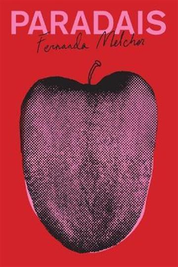 Knjiga Paradais autora Fernanda Melchor izdana 2022 kao tvrdi uvez dostupna u Knjižari Znanje.