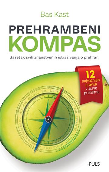 Knjiga Prehrambeni kompas autora Bas Kast izdana 2020 kao meki uvez dostupna u Knjižari Znanje.
