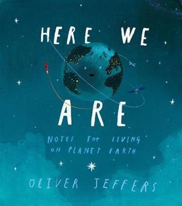 Knjiga Here We Are autora Oliver Jeffers izdana 2017 kao tvrdi uvez dostupna u Knjižari Znanje.