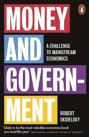 Knjiga Money and Government autora Robert Skidelsky izdana 2019 kao meki uvez dostupna u Knjižari Znanje.