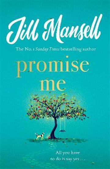 Knjiga Promise Me autora Jill Mansell izdana 2023 kao meki uvez dostupna u Knjižari Znanje.