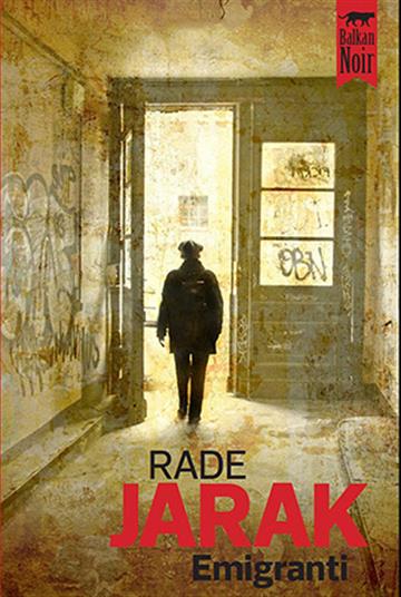 Knjiga Emigranti autora Rade Jarak izdana 2017 kao meki uvez dostupna u Knjižari Znanje.