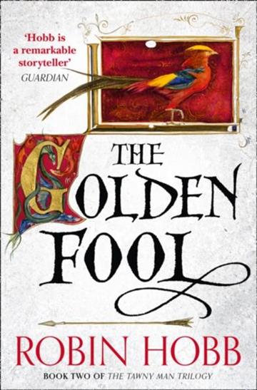 Knjiga The Golden Fool autora Robin Hobb izdana 2014 kao meki uvez dostupna u Knjižari Znanje.
