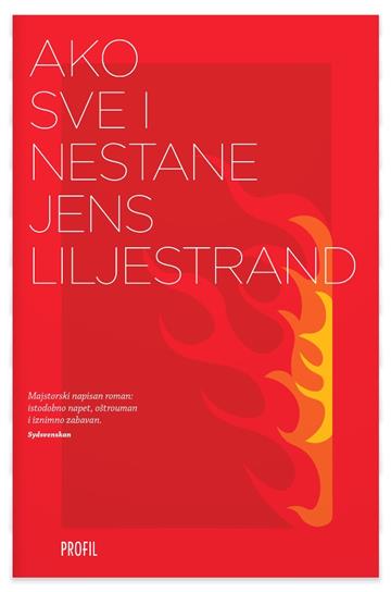 Knjiga Ako sve i nestane autora Jens Liljestand izdana 2024 kao meki uvez dostupna u Knjižari Znanje.