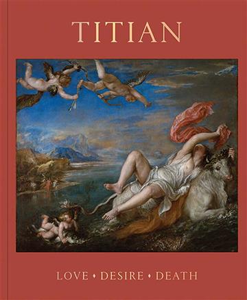 Knjiga Titian: Love, Desire, Death autora Matthias Wivel izdana 2020 kao tvrdi uvez dostupna u Knjižari Znanje.