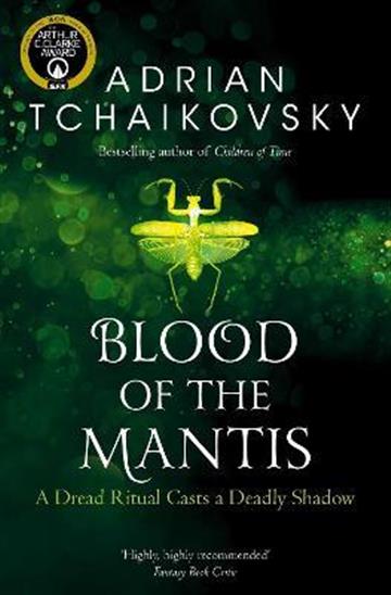 Knjiga Blood of the Mantis autora Adrian Tchaikovsky izdana 2021 kao meki uvez dostupna u Knjižari Znanje.