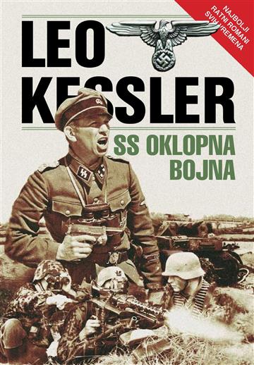 Knjiga SS Oklopna bojna autora Leo Kessler izdana 2015 kao meki uvez dostupna u Knjižari Znanje.