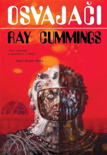 Knjiga Osvajači autora Ray Cummings izdana 2016 kao meki uvez dostupna u Knjižari Znanje.