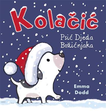 Knjiga Kolačić: Psić Djeda Božićnjaka autora Emma Dodd izdana 2026 kao tvrdi uvez dostupna u Knjižari Znanje.