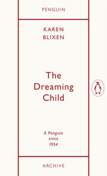 Knjiga Dreaming Child autora Isak Dinesen izdana 2025 kao meki uvez dostupna u Knjižari Znanje.