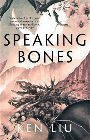 Knjiga Speaking Bones HB autora Ken Liu izdana 2022 kao tvrdi uvez dostupna u Knjižari Znanje.