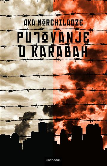Knjiga Putovanje u Karabah autora Aka Morchiladze izdana 2018 kao meki uvez dostupna u Knjižari Znanje.