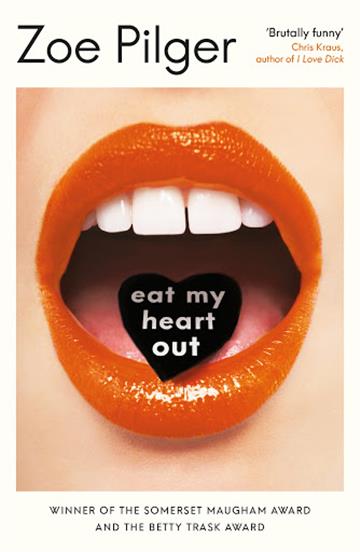 Knjiga Eat My Heart Out autora Zoe Pilger izdana 2020 kao meki uvez dostupna u Knjižari Znanje.
