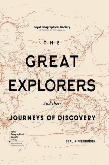 Knjiga The Great Explorers and Their Journeys of Discovery (Royal Geographic Society) autora Beau Riffenburgh izdana 2018 kao tvrdi uvez dostupna u Knjižari Znanje.