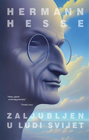Knjiga Zaljubljen u ludi svijet autora H. Hesse izdana 2023 kao meki uvez dostupna u Knjižari Znanje.