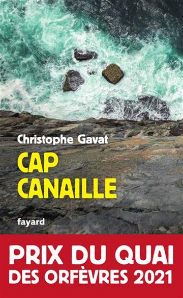 Knjiga Cap Canaille autora Christophe Gavat izdana 2020 kao meki uvez dostupna u Knjižari Znanje.