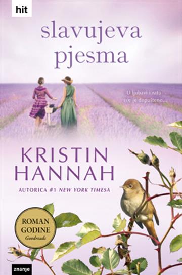 Knjiga Slavujeva pjesma autora Kristin Hannah izdana  kao tvrdi uvez dostupna u Knjižari Znanje.