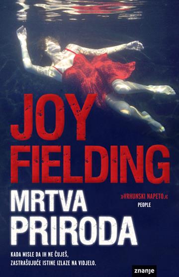 Knjiga Mrtva priroda autora Joy Fielding izdana  kao meki uvez dostupna u Knjižari Znanje.