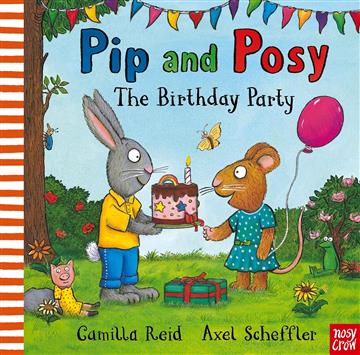 Knjiga Pip and Posy: Birthday Party (Where Are You?) autora Axel Scheffler izdana 2023 kao meki uvez dostupna u Knjižari Znanje.