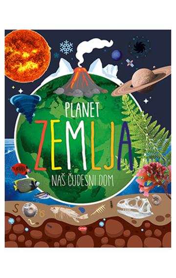 Knjiga Planet Zemlja: Naš Čudesni Dom autora Grupa autora izdana 2025 kao tvrdi uvez dostupna u Knjižari Znanje.