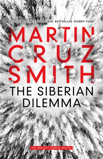 Knjiga Siberian Dilemma autora Smith, Martin Cruz izdana 2020 kao meki uvez dostupna u Knjižari Znanje.
