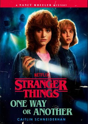 Knjiga Stranger Things: One Way or Another autora Caitlin Schneiderhan izdana 2025 kao meki uvez dostupna u Knjižari Znanje.