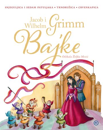 Knjiga Bajke Jacob i Wilhelm Grimm autora Jacob Grimm, Wilhelm Grimm izdana 2019 kao tvrdi uvez dostupna u Knjižari Znanje.