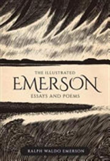 Knjiga The Illustrated Emerson: Essays and Poems autora Ralph Waldo Emerson izdana 2018 kao tvrdi uvez dostupna u Knjižari Znanje.