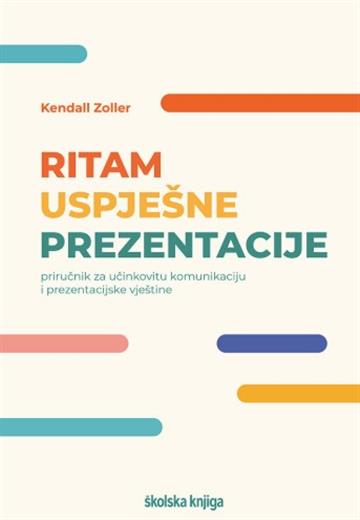 Knjiga Ritam uspješne prezentacije autora Kendall Zoller izdana 2025 kao tvrdi uvez dostupna u Knjižari Znanje.