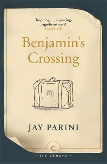 Knjiga Benjamin's Crossing autora Jay Parini izdana 2021 kao meki uvez dostupna u Knjižari Znanje.
