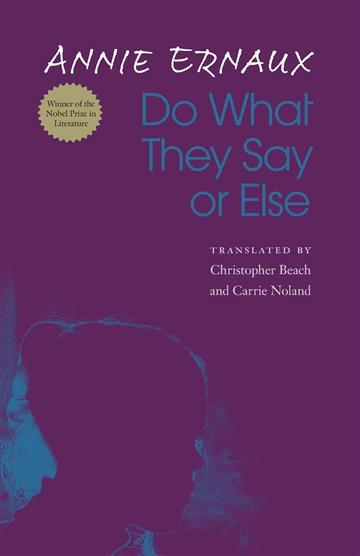 Knjiga Do What They Say or Else autora Annie Ernaux izdana 2022 kao meki uvez dostupna u Knjižari Znanje.