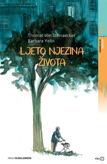 Knjiga Ljeto njezina života autora Barbara Yelin, Thomas von Steinaecker izdana 2021 kao tvrdi uvez dostupna u Knjižari Znanje.
