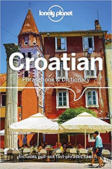 Knjiga Lonely Planet Croatian Phrasebook & Dictionary autora Lonely Planet izdana 2019 kao meki uvez dostupna u Knjižari Znanje.