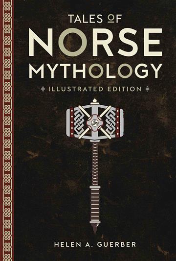 Knjiga Tales of Norse Mythology autora H. A. Guerber izdana 2018 kao tvrdi uvez dostupna u Knjižari Znanje.