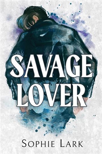 Knjiga Savage Lover (Brutal Birthright Book 3) autora Sophie Lark izdana 2023 kao meki uvez dostupna u Knjižari Znanje.
