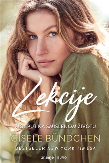 Knjiga Lekcije: Moj put ka smislenom životu autora Gisele Bündchen izdana 2019 kao meki uvez dostupna u Knjižari Znanje.