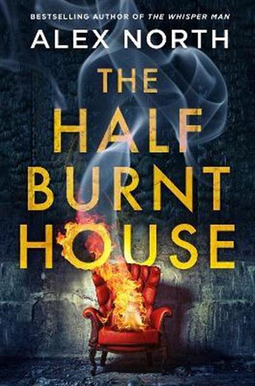 Knjiga Half Burnt House autora Alex North izdana 2023 kao meki uvez dostupna u Knjižari Znanje.