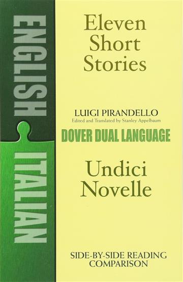Knjiga Eleven Short Stories: A Dual-Language Book autora Luigi Pirandello izdana 1994 kao meki uvez dostupna u Knjižari Znanje.