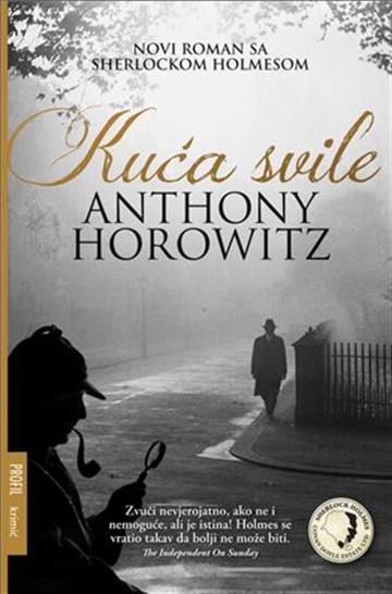Knjiga Kuća svile autora Anthony Horowitz izdana 2013 kao meki uvez dostupna u Knjižari Znanje.