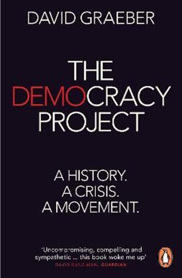 Knjiga Democracy Project autora David Graeber izdana 2014 kao meki uvez dostupna u Knjižari Znanje.