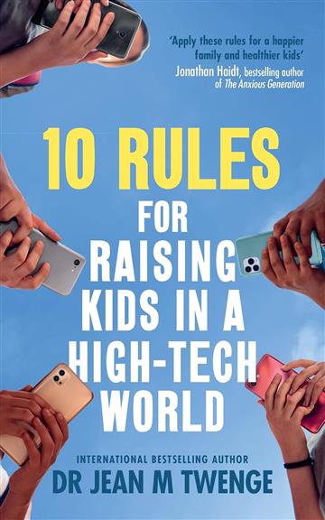 Knjiga 10 Rules for Raising Kids in a High-Tech autora  izdana 2025 kao meki uvez dostupna u Knjižari Znanje.