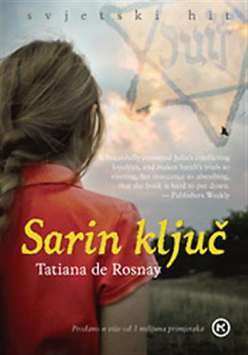 Knjiga Sarin ključ autora Tatiana De Rosnay izdana 2016 kao meki uvez dostupna u Knjižari Znanje.