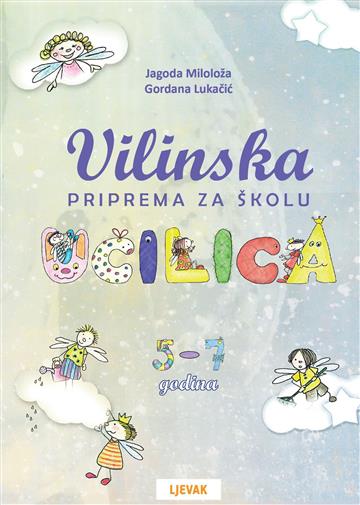Knjiga Vilinska učilica autora J. Miloloža, G. Lukačić izdana 2013 kao meki uvez dostupna u Knjižari Znanje.