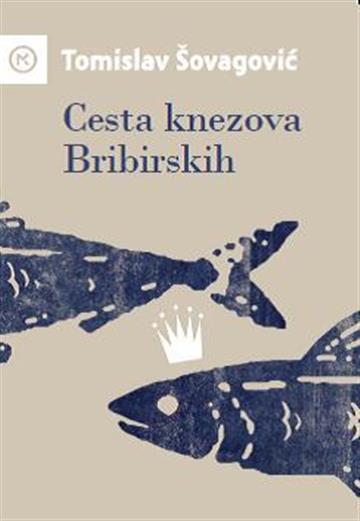 Knjiga Cesta knezova bribirskih autora Tomislav Šovagović izdana 2016 kao meki uvez dostupna u Knjižari Znanje.