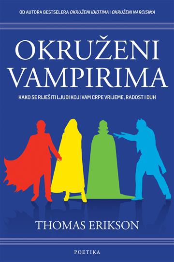 Knjiga Okruženi vampirima autora Thomas Erikson izdana 2024 kao meki uvez dostupna u Knjižari Znanje.
