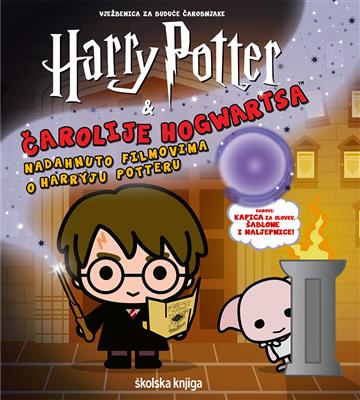 Knjiga Harry Potter – Čarolije Hogwartsa – Vježbenica za buduće čarobnjake autora  izdana 2022 kao meki uvez dostupna u Knjižari Znanje.