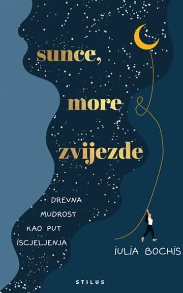 Knjiga Sunce, more i zvijezde autora Iulia Bochis izdana 2023 kao tvrdi dostupna u Knjižari Znanje.