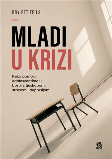 Knjiga Mladi u krizi autora Roy Petitfils izdana 2026 kao meki uvez dostupna u Knjižari Znanje.